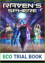 Raven|s Sphere: A New Sci-fi Adventure Novel