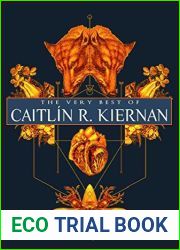 The Very Best of Caitlin R. Kiernan