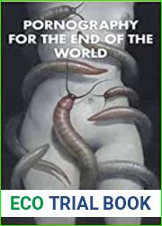 Pornography for the End of the World