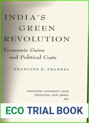 India|s Green Revolution: Economic Gains and Political Costs (Center for International Studies, Princeton University)