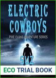 Electric Cowboys: A Pike Evans Adventure Series (Pike Evans Trucking Adventure Book 4)