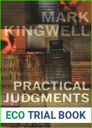 Practical Judgments: Essays in Culture, Politics, and Interpretation