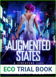 Augmented States (A Cyberpunk Saga #5)