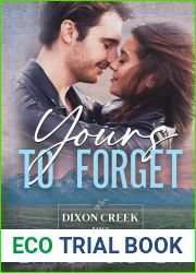 Yours To Forget (Dixon Creek Ranch #4)