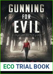 Gunning for Evil (A Jo Gunning Thriller)