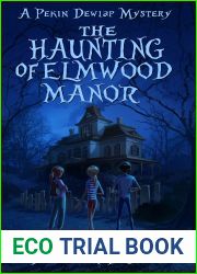 The Haunting of Elmwood Manor (Pekin Dewlap, #1)