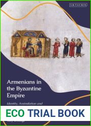 Armenians in the Byzantine Empire: Identity, Assimilation and Alienation from 867 to 1098