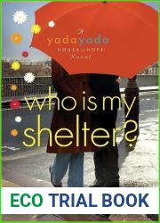 Who Is My Shelter? (Yada Yada House of Hope, Book 4)