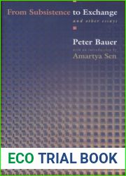 From Subsistence to Exchange and Other Essays