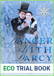 Danger With Darcy: A Pride and Prejudice Variation (Darcy|s Winter Nights)
