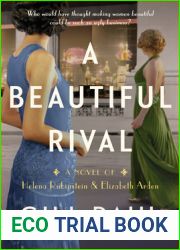 A Beautiful Rival: A Novel of Helena Rubinstein and Elizabeth Arden