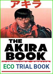 The Akira Book: Katsuhiro Otomo: The Movie and the Manga