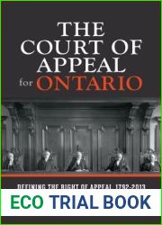 The Court of Appeal for Ontario: Defining the Right of Appeal in Canada, 1792-2013 (Osgoode Society for Canadian Legal History)
