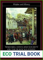 Warfare, State and Society on the Black Sea Steppe, 1500 1700 (Warfare and History)