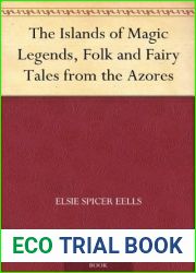 The Islands of Magic Legends, Folk and Fairy Tales from the Azores