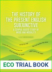 The History of the Present English Subjunctive: A Corpus-based Study of Mood and Modality