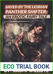 Saved by the Lesbian Panther Shifter: An Erotic Fairy Tale