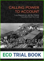 Calling Power to Account: Law, Reparations, and the Chinese Canadian Head tax