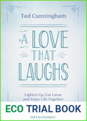 A Love That Laughs: Lighten Up, Cut Loose, and Enjoy Life Together