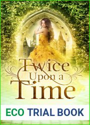 Twice Upon A Time (Unfinished Fairy Tales, #2)