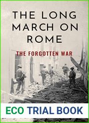 The Long March on Rome: The Forgotten War (Forgotten Aspects of World War Two)
