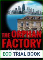 The Orphan Factory (The Orphan Trilogy, #2)