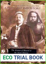 A Princely Impostor? The Kumar Of Bhawal And The Secret History Of Indian Nationalism