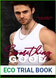 Something Good (Blisswood brothers #3)