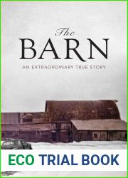 The Barn: An Extraordinary True Story