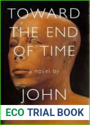 Toward the End of Time