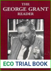 The George Grant Reader