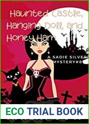 Haunted Castle, Hanging Doll, and Honey Ham (Sadie Silver Mystery, #8)