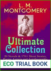 L. M. Montgomery - Ultimate Collection