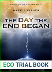 The Day the End Began (Days Of The Apocalypse, #1)