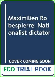 Maximilien Robespierre: Nationalist dictator