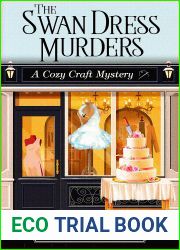 The Swan Dress Murders (Cozy Craft Mystery Book 4)