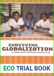Surviving Globalization in Three Latin American Communities