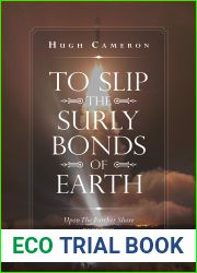 To Slip the Surly Bonds of Earth: Upon the Further Shore