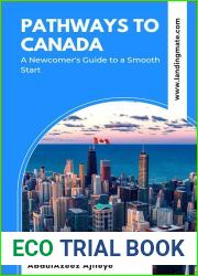 Pathways to Canada: A Newcomer|s Guide to a Smooth Start