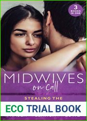 Midwives On Call: Stealing The Surgeon|s Heart: Spanish Doctor, Pregnant Midwife (Brides of Penhally Bay) The Surgeon|s Doorstep Baby Unlocking Her Surgeon|s Heart (Mills and Boon M and B)