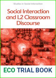 Social Interaction and L2 Classroom Discourse (Studies in Social Interaction)