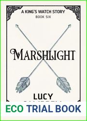 Marshlight (A King|s Watch Story, #6)