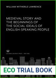 Medieval Story. and the Beginnings of the Social Ideals of English-Speaking People