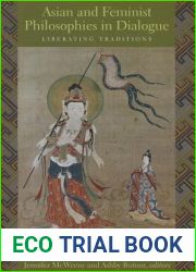 Asian and Feminist Philosophies in Dialogue: Liberating Traditions