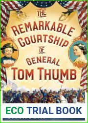 The Remarkable Courtship of General Tom Thumb