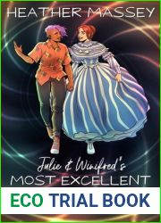 Julie and Winifred|s Most Excellent Adventure