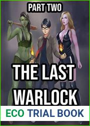 The Last Warlock - Part Two: Urban Fantasy Harem Adventure (Warlock|s Harem Book 2)