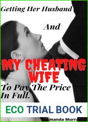 Getting Her Husband And My Cheating Wife To Pay The Price In Full: The Complete Series