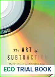 The Art of Subtraction: Digital Adaptation and the Object Image