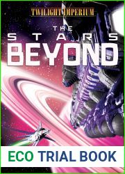 The Stars Beyond: A Twilight Imperium Anthology